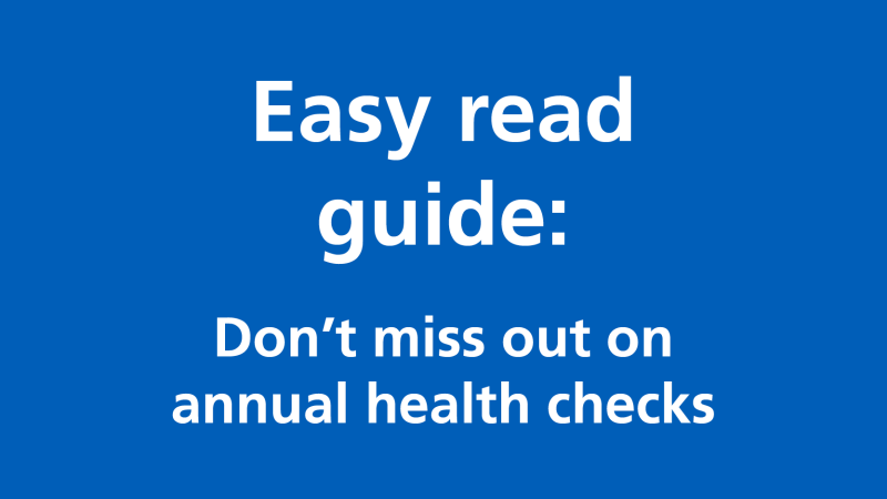 Easy-read-guide-Dont-miss-out-on-annual-health-checks-1